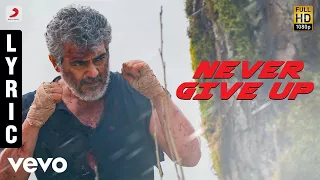 vivegam never give up tamil lyric anirudh ajith kumar siva ft raja kumari