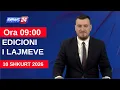 Lagu 10 Shkurt 2026 Edicioni i Lajmeve në News24 në studio Klevin Muka (Ora 09:00)