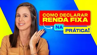 Como declarar RENDA FIXA no imposto de renda 2025! Na prática.