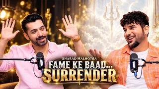 Sharad Malhotra Podcast: Fame से Mahadev तक का सफर | Paras Chhabra