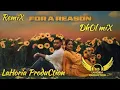 Lagu For A Reason Dhol Mix Karan Aujla New Punjabi Song Remix 2025 | BY NS Lahoria Production