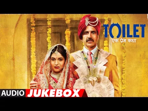 Download MP3 Toilet Ek Prem Katha Full Album (Audio Jukebox) | Akshay Kumar, Bhumi Pednekar | T-Series