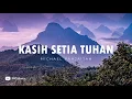 Download Lagu Kasih Setia Tuhan | Lagu Rohani Kristen