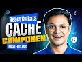 Next js 16 Cache Components Explained Simply Partial Prerendering Made Easy