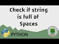 Python - Check Whether the String is only of Spaces