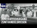 Tchibo: Vom Kaffeeversand zum Handelsriesen | Made in Norddeutschland | Unsere Geschichte | NDR Doku