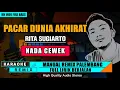 Download Lagu PACAR DUNIA AKHIRAT - RITA SUGIARTO (NADA CEWEK) KARAOKE REMIX PALEMBANG