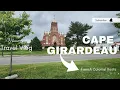 Exploring Cape Girardeau