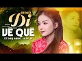 Lagu Remix Đi Về Quê l Út Nhị Mino x Hào Jk | Rời xa phồn hoa đi rầu lo mà thêm chi..Hot TikTok