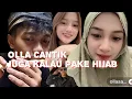 KANGEN OLLA PAKE HIJAB