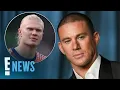 Channing Tatum s World Cup Transformation Deserves a Double Take E News