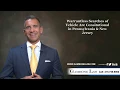 Philadelphia Criminal Defense Lawyer - Warrantless Vehicle Searches in Pennsylvania and New Jersey