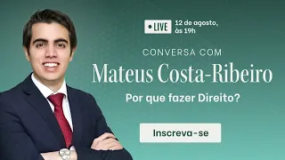 Masterclass "Por que estudar Direito?" com Mateus Costa-Ribeiro