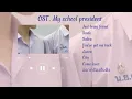 Download Lagu [ Playlist ] Ost. My School President 🎤🎤🎤