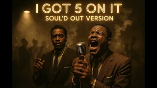 i got 5 on it 1950s soul version