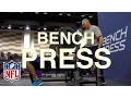 NFL 101 The Bench Press NFL Combine