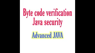 Bytecode Verification Java security Advanced java