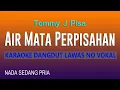 Download Lagu AIR MATA PERPISAHAN TOMMY J PISA - KARAOKE DANGDUT LAWAS NO VOKAL