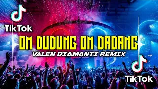 Download OM DUDUNG OM DADANG - Valen Diamanti Remix - Simple Fvnky - Viral Tik Tok 2022 MP3