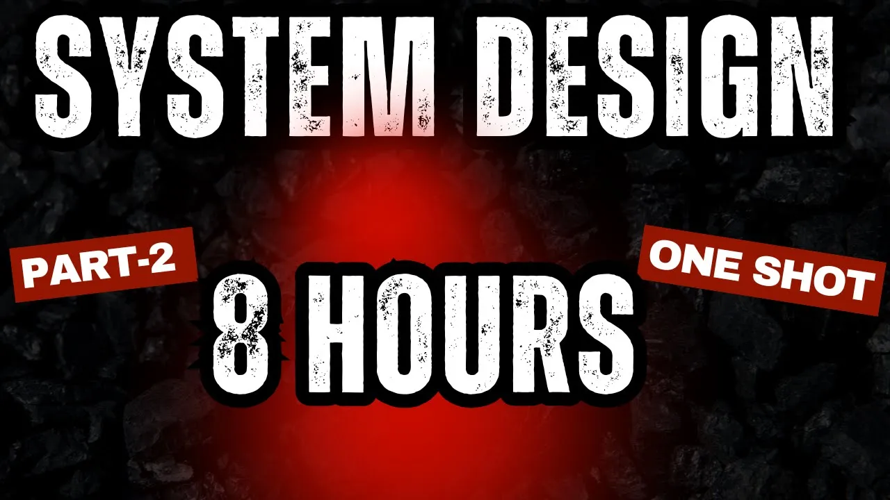 System Design From basic | One Shot | Part 2