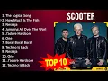 S c o o t e r 2023 MIX - Top 10 Best Songs - Greatest Hits - Full Album
