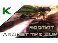 Download Lagu ★Rootkit - Against the Sun