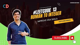 Leetcode 13 Roman to Integer Checkout Coding Decoded SDE preparation Sheet link below
