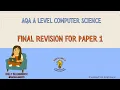AQA A Level CS Final Revision for Paper 1 - 2026