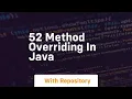 52 method overriding in java