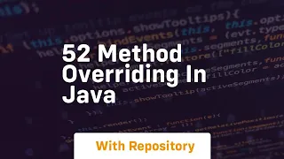 52 method overriding in java