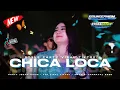 Download Lagu DJ CHICA LOCA ‼️ STYLE PARTY FULL BASS FYP TIKTOK | VHANZENIX