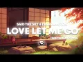 Download Lagu Said the Sky \u0026 Dia Frampton - Love Let Me Go [WAYWHEN REMIX]