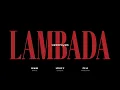 Download Lagu askwhen \u0026 MBY— lambada (official music video)