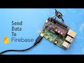 Send Data to Firebase Using Raspberry Pi