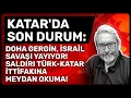 Download Lagu KATAR'DA SON DURUM: DOHA GERGİN, İSRAİL SAVAŞI YAYIYOR! SALDIRI TÜRK-KATAR İTTİFAKINA MEYDAN OKUMA!