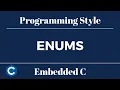 Embedded C Programming Style Tutorial 6 - Enums