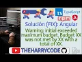 Solucion FIX Angular ng Build Warning initial exceeded maximum budget Budget XX was not met