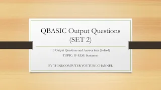 QBASIC Output Questions SET 2 ThinkComputer
