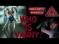 Who is Vanny FNaF Security Breach
