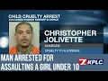 Lake Charles man arrested after showed girl under the age of 10 being assaulted
