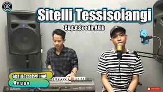 Download SITELLI TESSISOLANGI Cipt.A.Soedir akib - Cover by Anggaparepare MP3