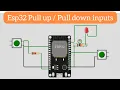 Esp32 Arduino Pull up Pull down inputs explained
