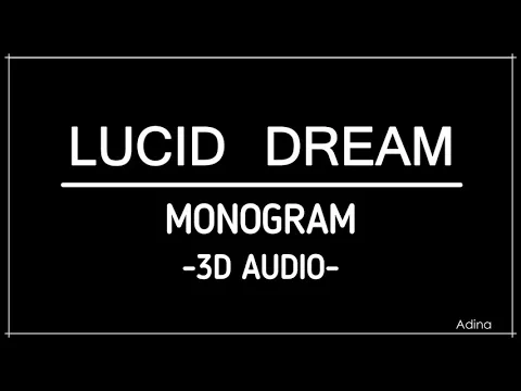 Download MP3 LUCID DREAM - MONOGRAM (3D Audio) [While You Were Sleeping OST]