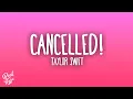 Download Lagu Taylor Swift - CANCELLED!