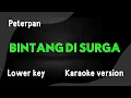 Download Lagu PETERPAN - BINTANG DISURGA (KARAOKE VERSION) LOWER KEY