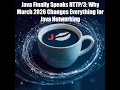 Java Finally Speaks Why March 2026 Changes Everything for Java Networking