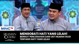 ust hilman fauzi ujian cara allah supaya kita dekat dengannya siraman qolbu 1 2 