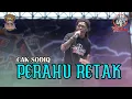 Lagu PERAHU RETAK - CAK SODIQ NEW MONATA 