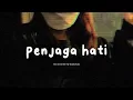 Download Lagu nadhif basalamah - penjaga hati (slowed x reverb HQ Audio)