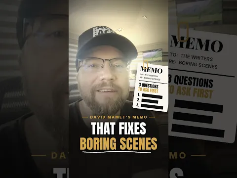 The Mamet Memo That Fixes Boring Scenes